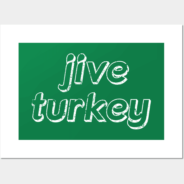 Jive Turkey Wall Art by DubyaTee